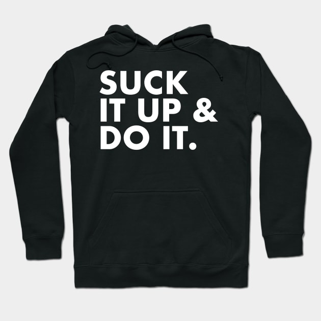 Suck It Up Hoodie by machmigo